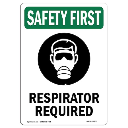 OSHA SAFETY FIRST Sign, Respirator Required W/ Symbol, 7in X 5in Decal